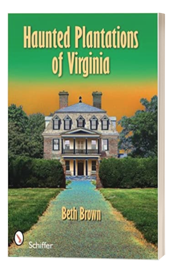 Haunted Plantations of Virginia book cover ghosts paranormal Beth Brown